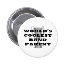 Coolest Band Parent Pinback Buttons