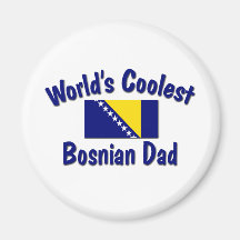 Coolest Bosnian Dad Fridge Magnet