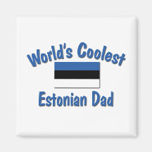 Coolest Estonian Dad Refrigerator Magnet