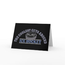 Coolest Guys Play Ice Hockey