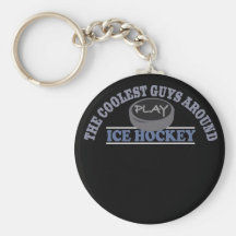 Coolest Guys Play Ice Hockey Key Chain