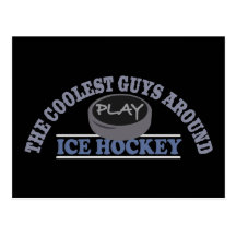 Coolest Guys Play Ice Hockey Postcard