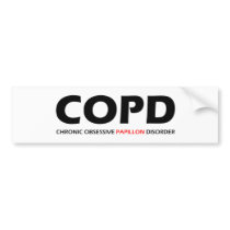 COPD - Chronic Obsessive Papillon Disorder Bumper Stickers