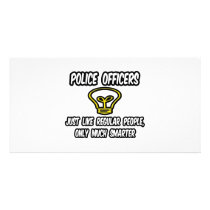 Cops...Like Regular People, Only Smarter