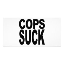 Cops Suck Photo Card Template