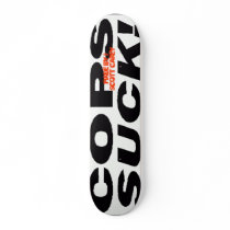 COPS SUCK!! SKATEBOARD DECK