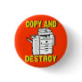 copy and destroy pinback buttons