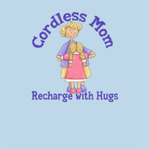 Cordless Mom t-shirts