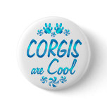 Corgis  are Cool Button