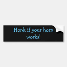 Cornez si votre klaxon fonctionne le bumpersticker autocollant pour voiture