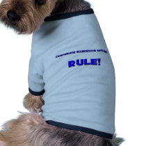 Corporate Executive Officers Rule! Dog Tee Shirt