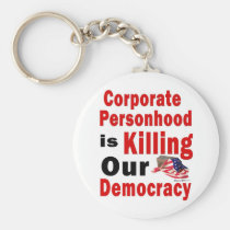 Corporate Personhood is Killing Our Democracy keychains