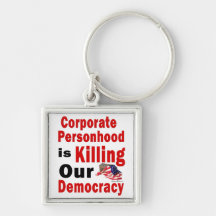 Corporate Personhood is Killing Our Democracy Key Chain