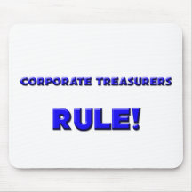 Corporate Treasurers Rule! Mouse Pad