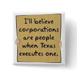 Corporations Are People When Texas Excutes One buttons