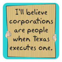 Corporations Are People When Texas Excutes One Stickers