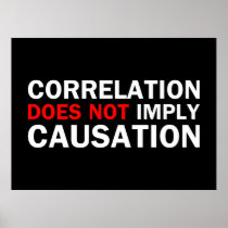 Correlation Does Not Imply Causation Print