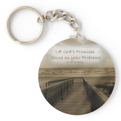 Corrie Ten Boom Quote Key Chains by toddfamily88