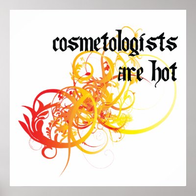 Cosmetologists Are Hot Poster by itsallhot