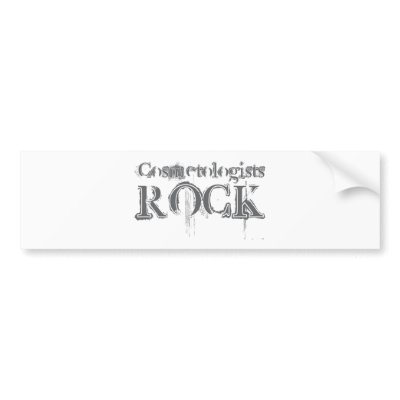 Cosmetologists Rock Bumper Stickers by busybrain