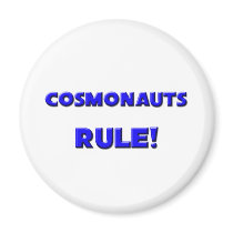 Cosmonauts Rule! Fridge Magnet