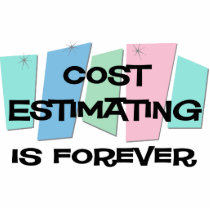 Cost Estimating Is Forever Acrylic Cut Outs