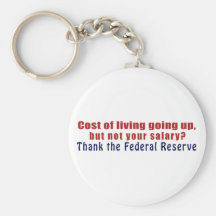 Cost of Living Going Up Thank the Federal Reserve Keychain
