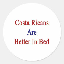 Costa Ricans Are Better In Bed Stickers