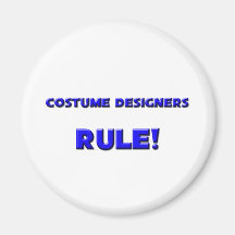 Costume Designers Rule! Fridge Magnet