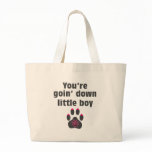 Cougar: You're Goin' Down Little Boy! Tote Bag