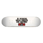 Couldn't Live Without My Radio Custom Skate Board