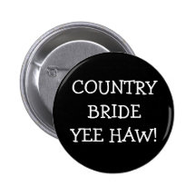 Country Bride Yee Haw Button