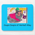 Coupie Doupie of Hairball Alley Mouse Pad