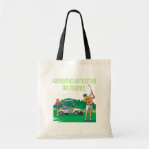 Couples That Golf Together Stay Together Bags