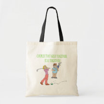 Couples That Golf Together Stay Together Tote Bags