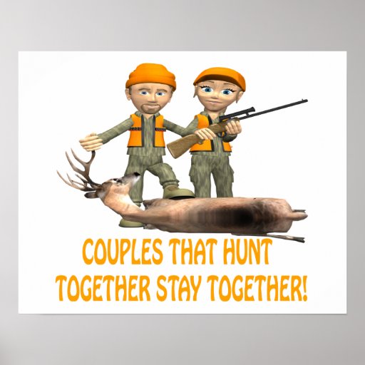 Couples That Hunt Together Stay Together Poster