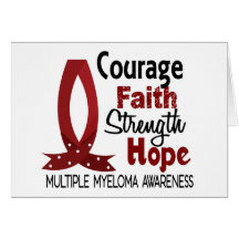 Courage Faith Strength Hope Multiple Myeloma Greeting Card