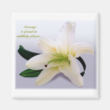 Courage, White Lily Fridge Magnet