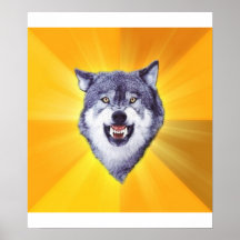 Courage Wolf Advice Animal Meme Poster