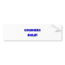 Couriers Rule! Bumper Stickers