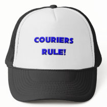 Couriers Rule! Trucker Hat