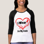 Cousin - I Wear a Red Heart Ribbon T Shirt