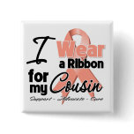 Cousin - Uterine Cancer Ribbon Pinback Button