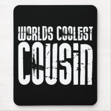 Cousins Birthday Parties : Worlds Coolest Cousin Mousepads
