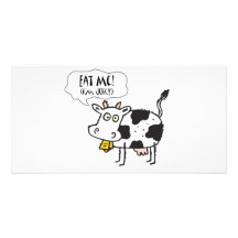 Cow Eat Me I'm Juicy Custom Photo Card