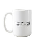 Cow Farts Are Killing Us Mug