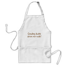 Cowboy Butts Drive Me Nuts Aprons