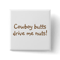 Cowboy Butts Drive Me Nuts