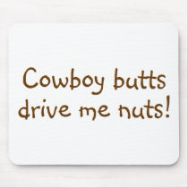Cowboy Butts Drive Me Nuts