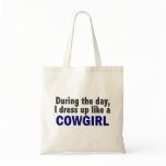 Cowgirl During The Day Tote Bags